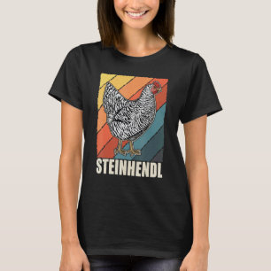 Steinhendl Vogel Chicken Breeder Poultry 5 T-Shirt