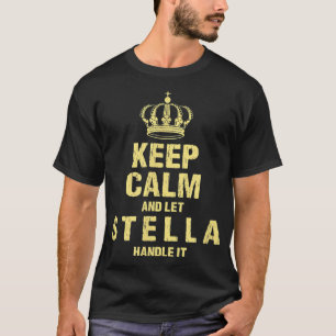 Stella Keep Calm Personalised Name Friends Nicknam T-Shirt