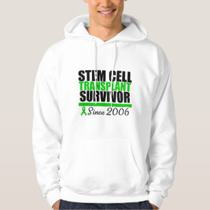 Stem Cell Transplant Survivor Since 2006 Hoodie