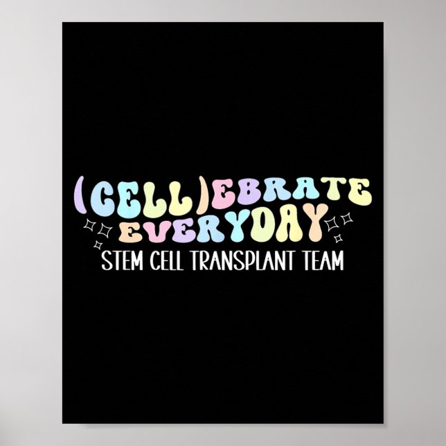 Stem Cell Transplant Team Bone Marrow Transplant Poster (Front)