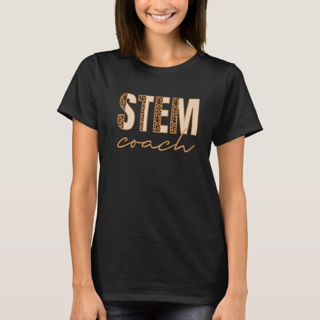 Stem Coach Science Technology Engineering Math Coa T-Shirt (Front)