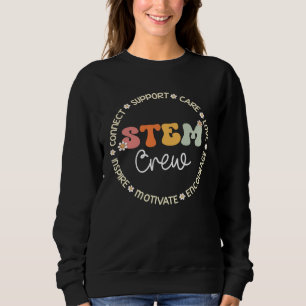 STEM Crew Appreciation Week Back to School Sweatshirt