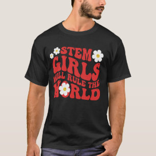 Stem Girls Will Rule The World T-Shirt