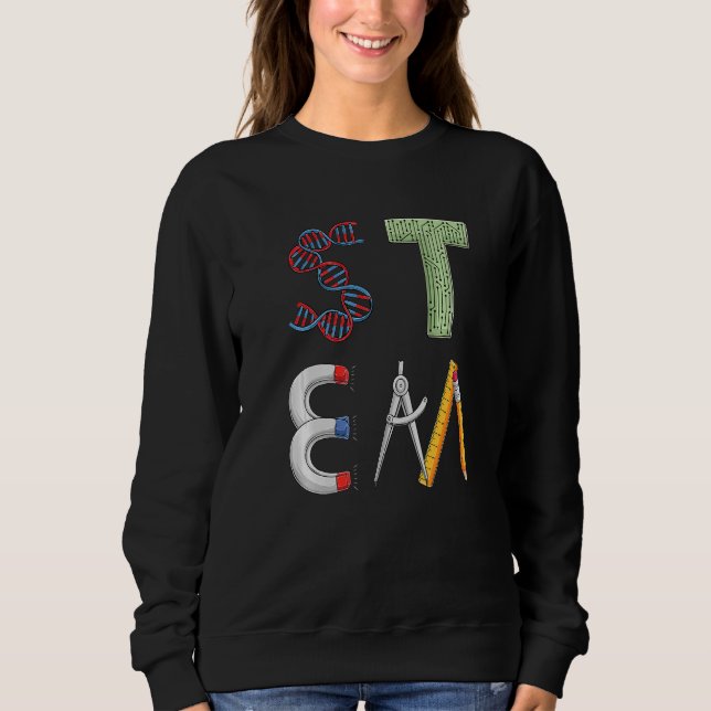 STEM Science Technology Engineering Math Teacher S Sweatshirt (Front)