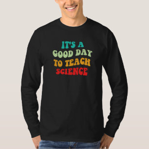 STEM Squad It's A Good Day To Teach Science Teache T-Shirt