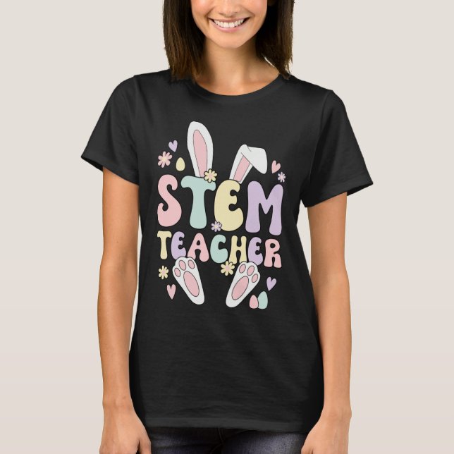 STEM Teacher Easter Bunny STEM Teaching Easter Day T-Shirt (Front)