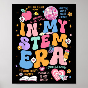 Stem Teacher In My Stem Era Science Teacher Funny Poster
