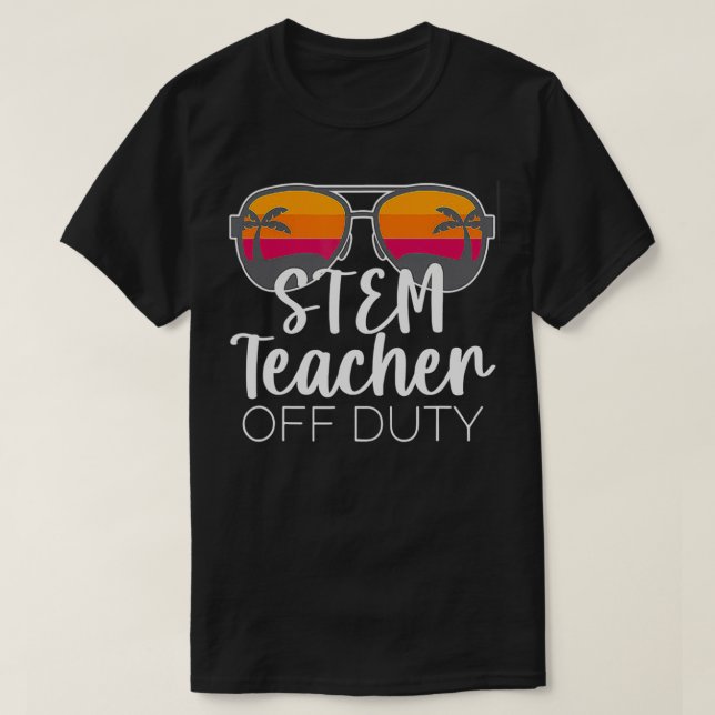 STEM Teacher Off Duty Sunglasses Beach pieces  T-Shirt (Design Front)