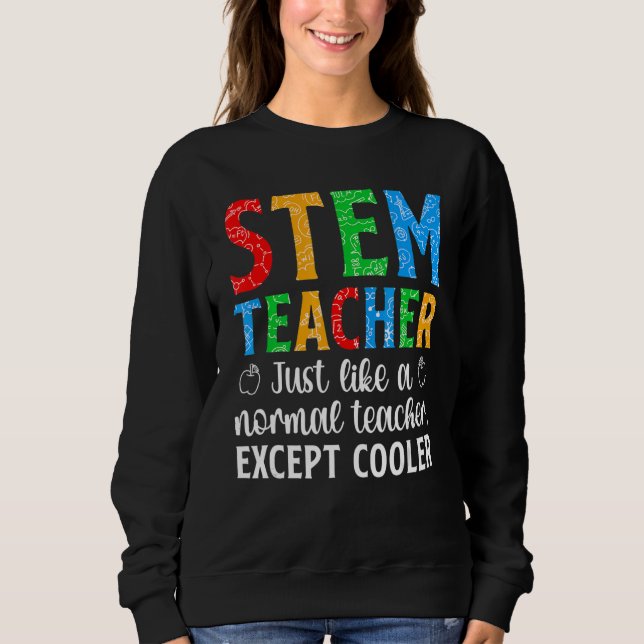 STEM Teacher Science Technology Engineering Math Sweatshirt (Front)