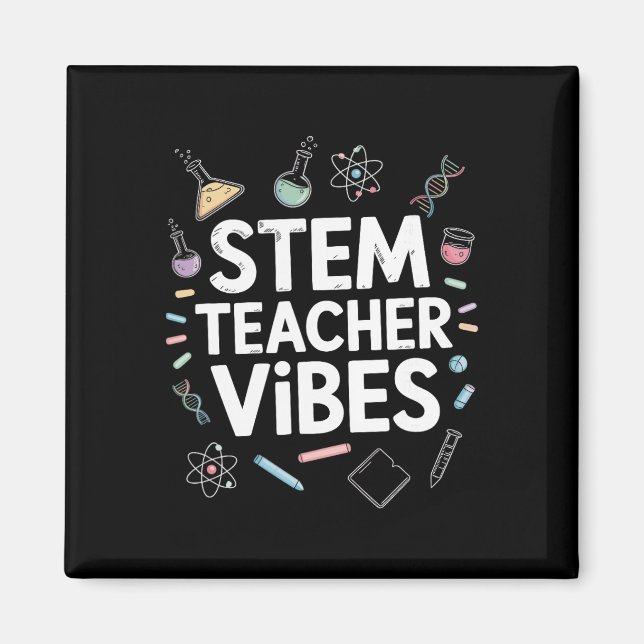 Stem Teacher Vibes, Steam Science Math Teaching  Magnet (Front)