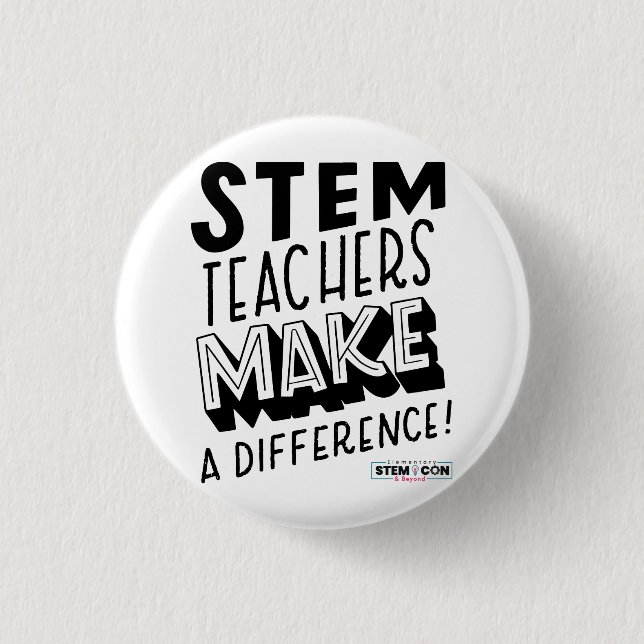 STEM Teachers Make a Difference Button (Front)