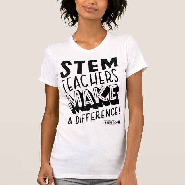 STEM Teachers Make a Difference T-Shirt (Front)