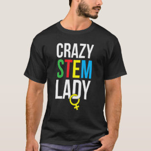 Steminist For Woman Scientist Female Scientist Ste T-Shirt