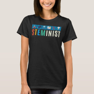 Steminist Science Technology Engineering Math STEM T-Shirt