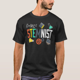 Steminist Science Technology Engineering Math Stem T-Shirt
