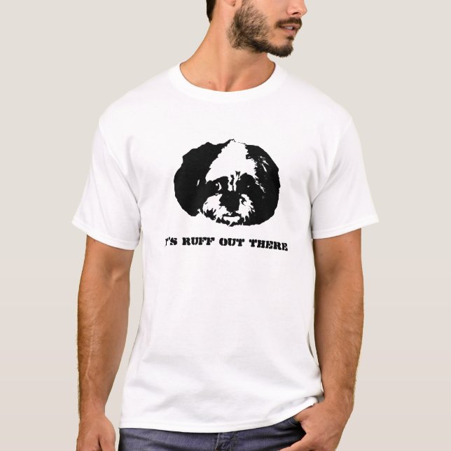 Stencil Zoe, it's ruff out there T-Shirt (Front)