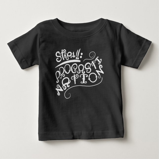 Step 1: Procastination Baby T-Shirt (Front)