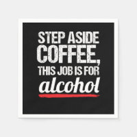 Step Aside Coffee This Job Is For Alcohol Beer Liq