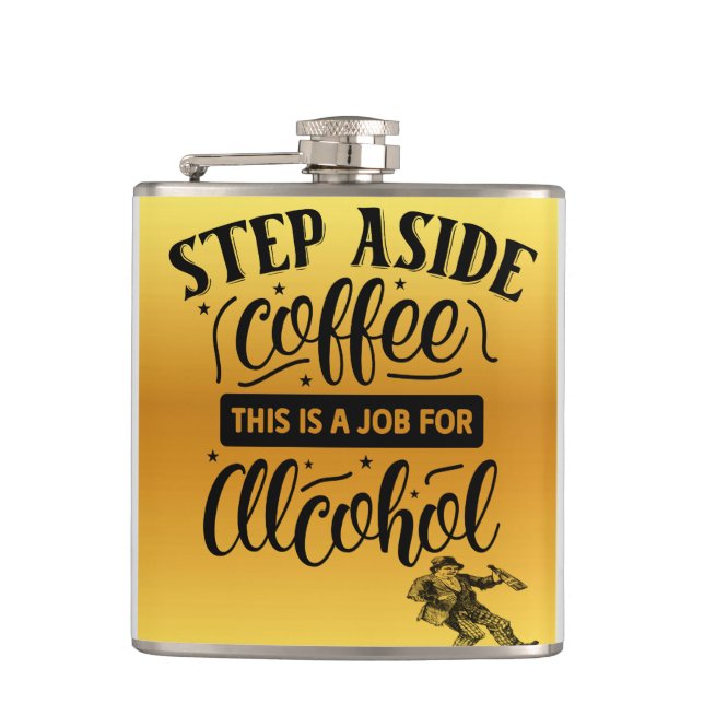 Step aside Coffee Vinyl Wrapped Flask (Front)