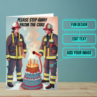 Step Away from the Cake Funny Fireman Birthday Card