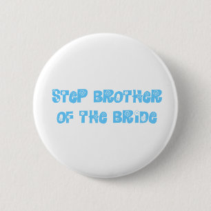 Step Brother of the Bride 6 Cm Round Badge