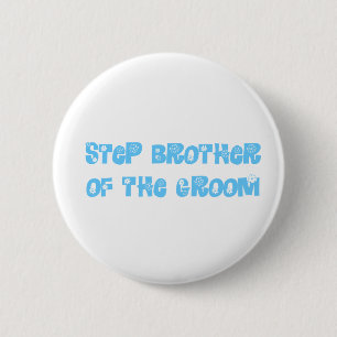 Step Brother of the Groom 6 Cm Round Badge