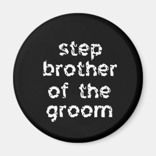 Step Brother of the Groom Magnet