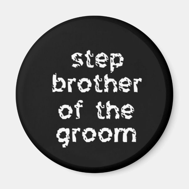 Step Brother of the Groom Magnet (Front)