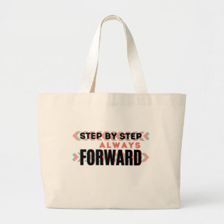 Step by Step, Always Forward  Large Tote Bag