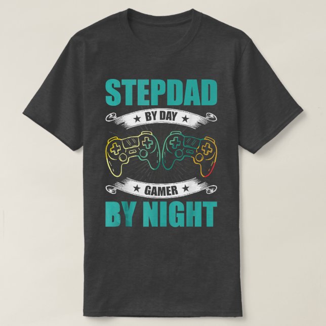 Step-Dad By Day Gamer By Night Video Game stepdad  T-Shirt (Design Front)