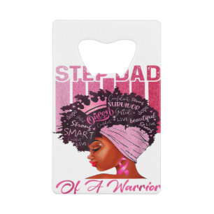 Step Dad Of A Warrior Afro Black Woman Breast Canc