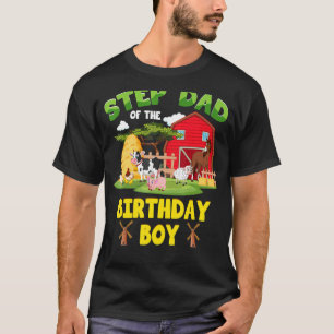 Step Dad Of The Birthday Boy Farm Animals Barnyard T-Shirt