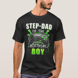 Step-Dad Of The Birthday Boy Matching Video Game B T-Shirt