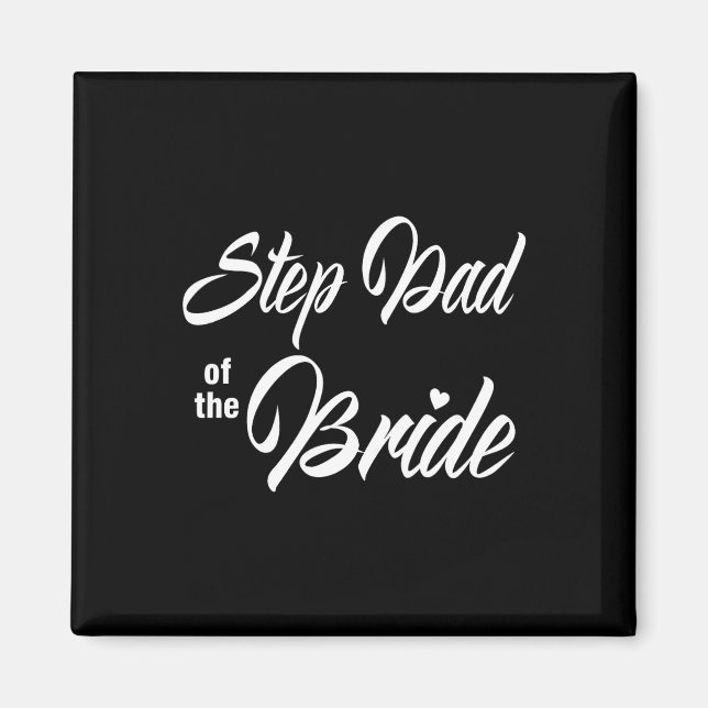 Step Dad Of The Bride Wedding Party Matching Brida Magnet (Front)