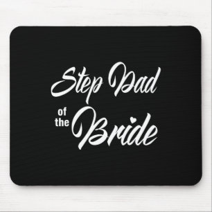 Step Dad Of The Bride Wedding Party Matching Brida Mouse Pad