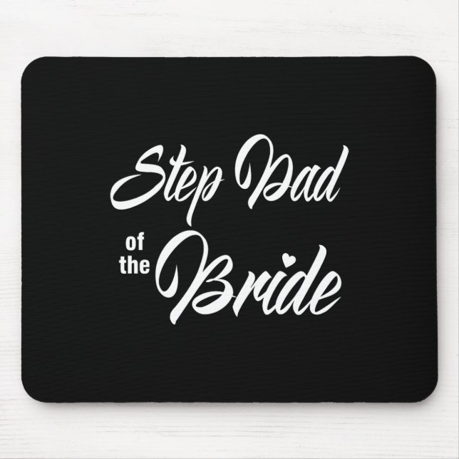 Step Dad Of The Bride Wedding Party Matching Brida Mouse Pad (Front)