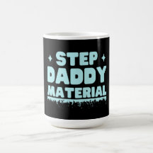 Step Daddy Material Stepdad Bonus Dad Father's Day