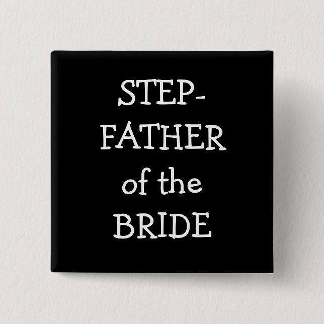 Step  Father Of The Bride 15 Cm Square Badge (Front)