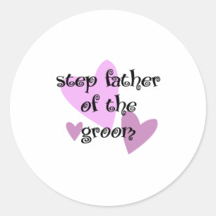 Step Father of the Groom Classic Round Sticker