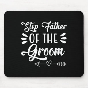 Step Father Of The Groom Wedding Party Family Brid Mouse Pad
