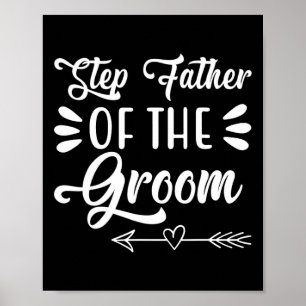 Step Father Of The Groom Wedding Party Family Brid Poster