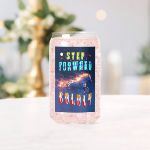 Step Forward Boldly Can Glass