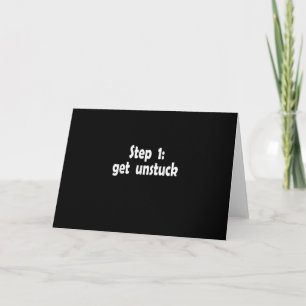Step Get Unstuck Inspiration Ship Stuck Motivation Card
