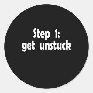Step Get Unstuck Inspiration Ship Stuck Motivation Classic Round Sticker