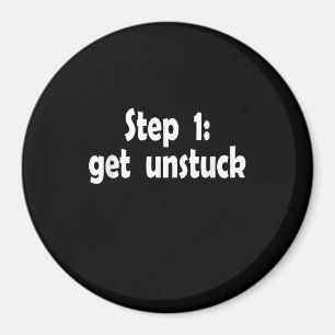 Step Get Unstuck Inspiration Ship Stuck Motivation Magnet