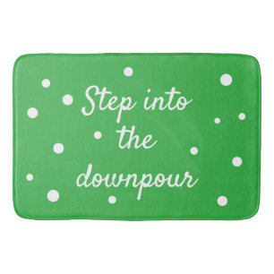 Step Into The Downpour Green Inspirational Quote Bath Mat