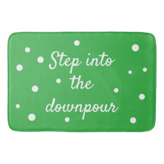 Step Into The Downpour | Green Inspirational Quote Bath Mat