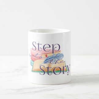 Step Into The Story Coffee Mug