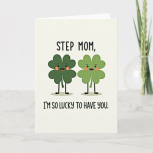 Step Mom Lucky To Have You Card