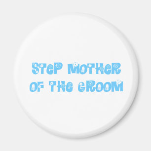 Step Mother of the Groom Magnet